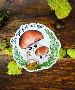 "An Eye For An Eye" Porcini Mushroom Sticker