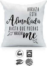 Load image into Gallery viewer, &quot;Abraza esta Almohada Hasta Que Puedas Abrazarme&quot; - LDR Pillowcase Spanish